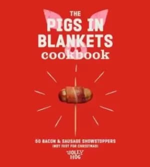 The pigs in blankets cookbook - Jolly Hog - Hardback - Used