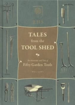 Rhs Tales from the Tool Shed by Bill Laws Hardback