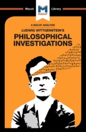 An Analysis of Ludwig Wittgensteins Philosophical Investigations