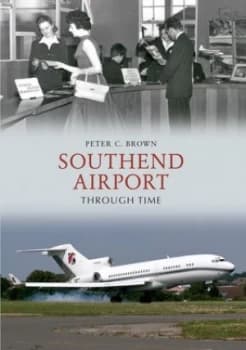 Southend Airport by Peter C. Brown Paperback