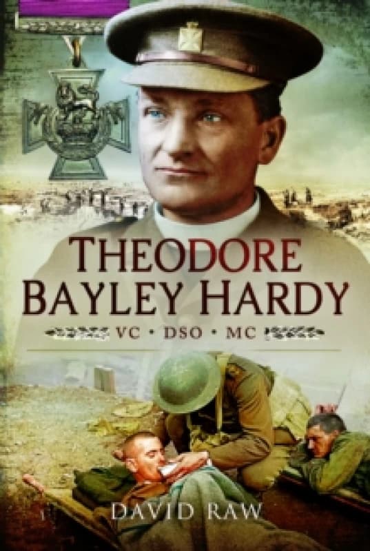 Theodore Bayley Hardy VC DSO MC Paperback / softback