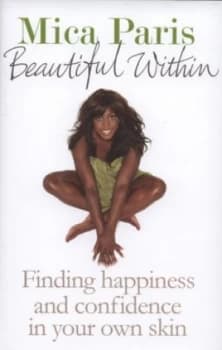 Beautiful within by Mica Paris Hardback