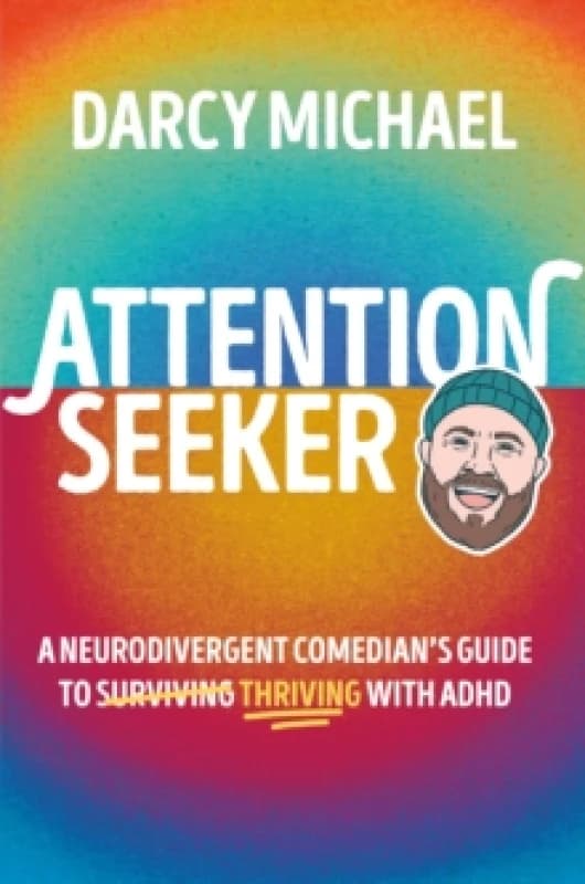 Attention Seeker. Hardback. By Darcy Michael Books