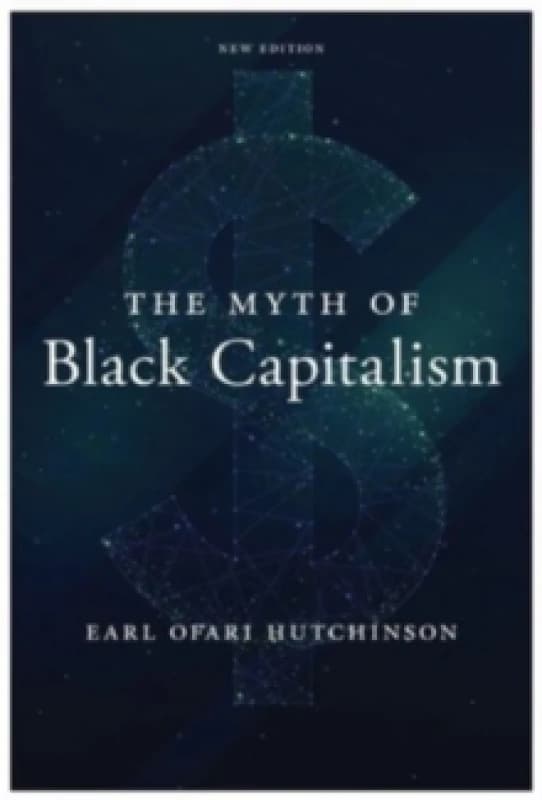 The Myth of Black Capitalism : New Edition Hardback