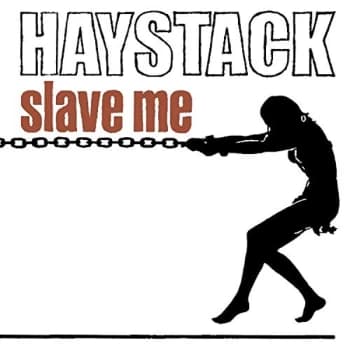Haystack - Slave Me CD