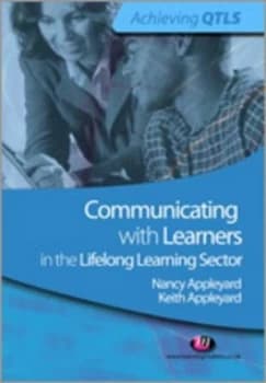 Communicating with Learners in the Lifelong Learning Sector by Keith Appleyard Book