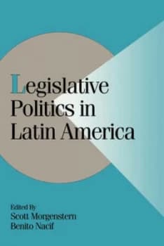 Legislative Politics in Latin America by Scott Morgenstern Paperback