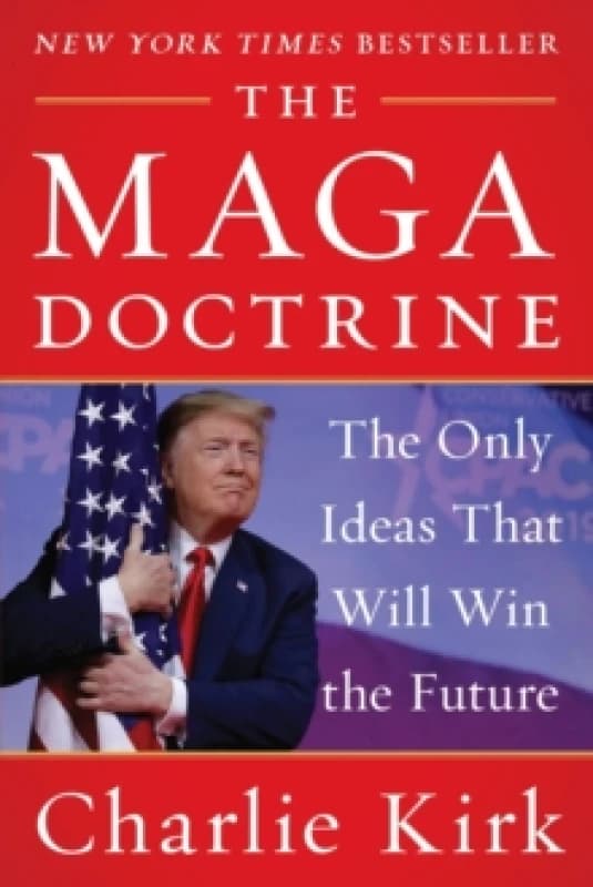 The MAGA Doctrine. Paperback. By Charlie Kirk Books