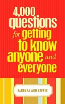 4 000 Questions for Getting to Know Anyone and Everyone by Barbara Ann Kipfer Paperback