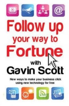 Follow up Your Way to Fortune with Gavin Scott by Gavin Scott Book