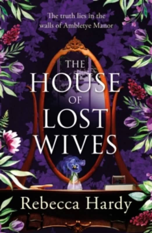 The House of Lost Wives : A spellbinding mystery of a house filled with secrets Paperback / softback