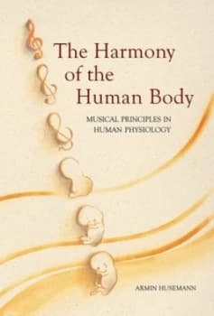 The Harmony of the Human Body by Armin Husemann Paperback