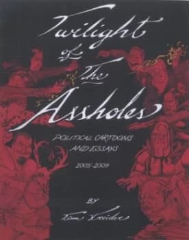 Twilight of the Assholes or Somebody Stop the Spike Machine by Tim Kreider Book