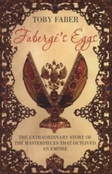 Fabergs Eggs by Toby Faber Hardback
