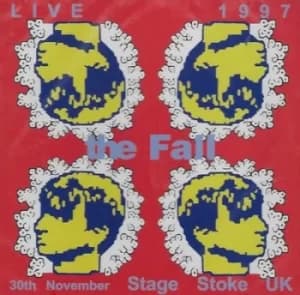 Live at Stage Stoke 1997 by The Fall CD Album