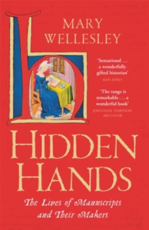 Hidden Hands : The Lives of Manuscripts and Their Makers Paperback / softback