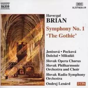 Symphony No 1 Gothic Lenard Slovak Radio So Jenisova by Havergal Brian CD Album