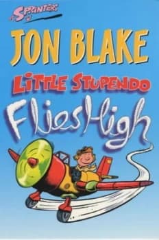 Little Stupendo Flies High by Jon Blake and Martin Chatterton Book