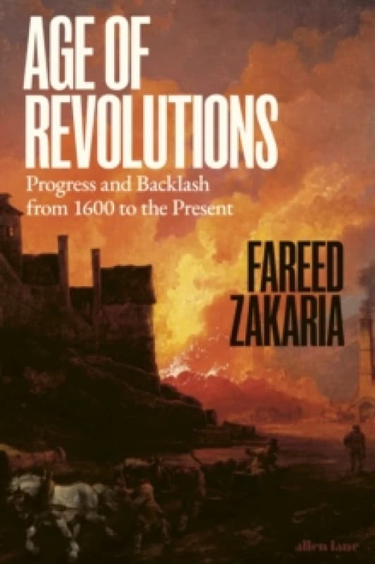 Age of Revolutions : Progress and Backlash from 1600 to the Present Hardback