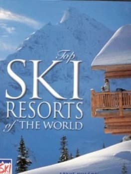 Top Ski Resorts of the World by Arnie Wilson Hardback