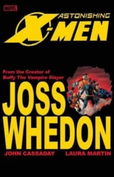Astonishing X-Men Vol.1 by Joss Whedon Hardback
