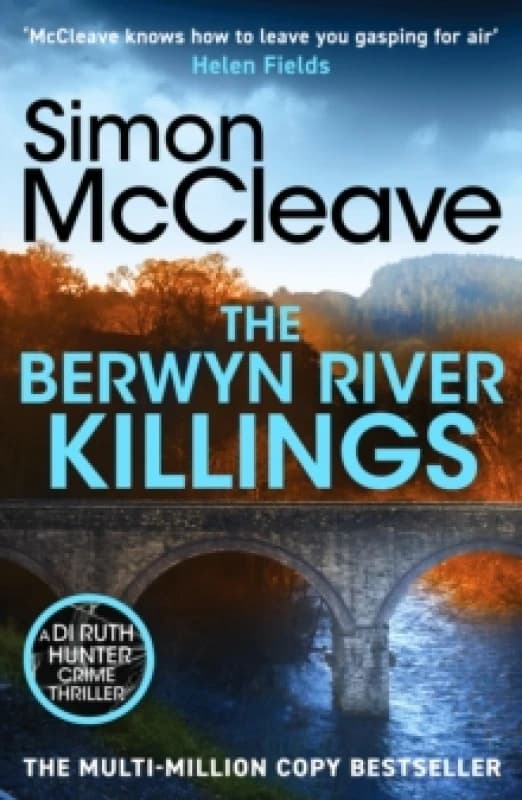 The Berwyn River Killings : An addictive and gripping crime thriller from the iconic Welsh bestselling author Paperback / softback
