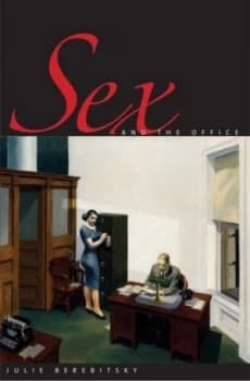 Sex and the Office by Julie Berebitsky Hardback