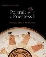 portrait of a priestess women and ritual in ancient greece