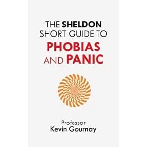 The Sheldon Short Guide to Phobias and Panic by Professor Kevin Gournay (Paperback, 2015)