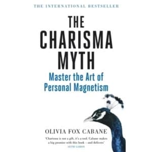 The Charisma Myth: Master the Art of Personal Magnetism by Olivia Fox Cabane (Paperback, 2013)