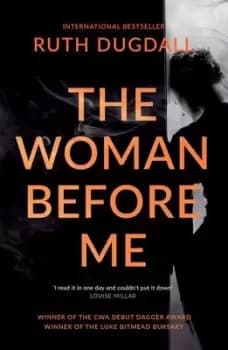 The woman before me - Ruth Dugdall - Paperback - Used
