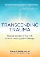 transcending trauma healing complex ptsd with internal family systems