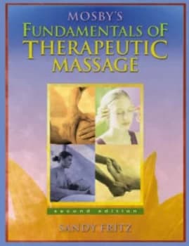 Mosbys Fundamentals of Therapeutic Massage by Sandy Fritz Hardback