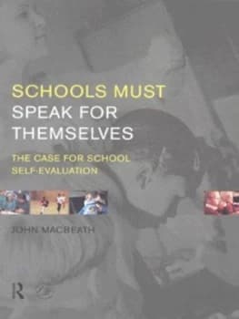 Schools Must Speak for Themselves by John Macbeath Paperback
