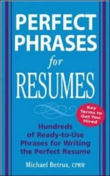 Perfect Phrases for Resumes by Michael Betrus Book