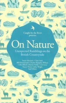 On Nature by Caught by the River Hardback