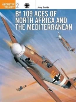 Bf 109 Aces of North Africa and the Mediterranean by Jerry Scutts Book