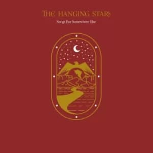 Songs for Somewhere Else by The Hanging Stars Vinyl Album
