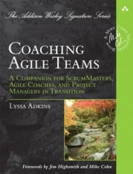 Coaching Agile Teams by Lyssa Adkins Book