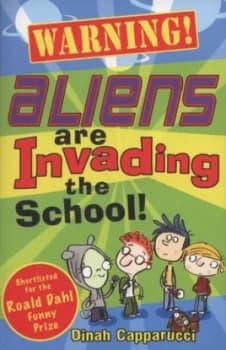 Warning Aliens Are Invading the School by Dinah Capparucci Paperback