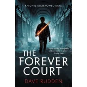 The Forever Court (Knights of the Borrowed Dark Book 2)