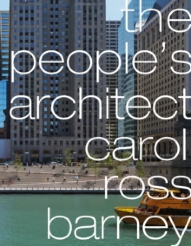 The Peoples Architect : carol ross barney Hardback