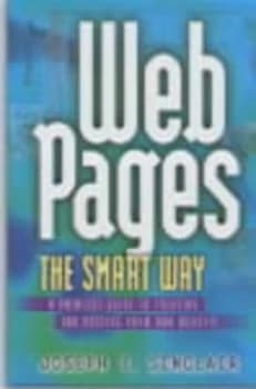 Web Pages the Smart Way by Joseph T Sinclair Book