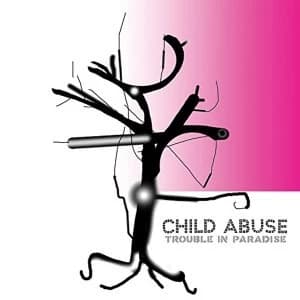 Child Abuse Trouble In Paradise Vinyl
