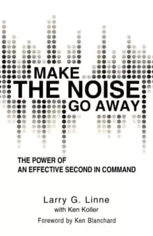 Make the Noise Go Away : The Power of an Effective Second-In-Command