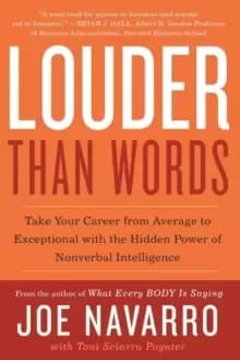 Louder Than Words : Take Your Career from Average to Exceptional with the Hidden Power of Nonverbal Intelligence