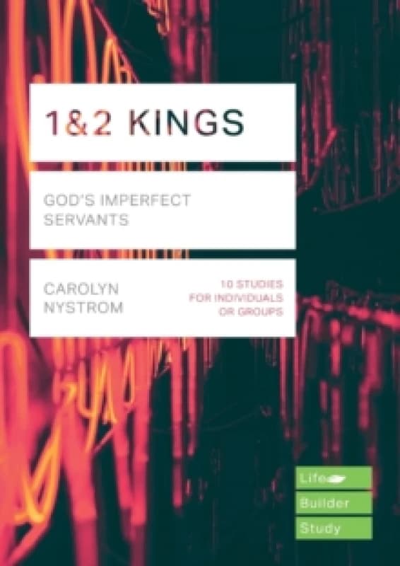 1 & 2 Kings : God's Imperfect Servants Paperback / softback