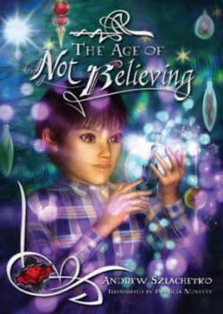 The Age of Not Believing by Andrew Szlachetko and Patricia Moffett Paperback
