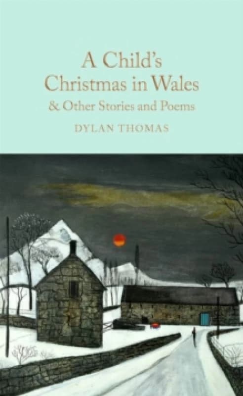 A Child's Christmas in Wales & Other Stories and Poems. Hardback. By Dylan Thomas Books