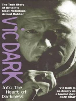 Into the Heart of Darkness by Vic Dark Hardback